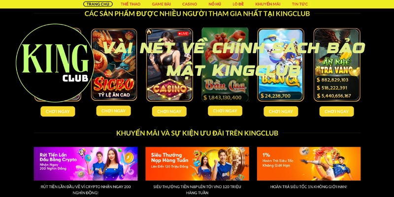 Vài nét về chính sách bảo mật tại Kingclub