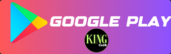 tải googleplay Kingclub