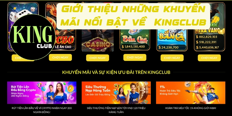 Giới thiệu những thông tin nổi bật về khuyến mãi Kingclub