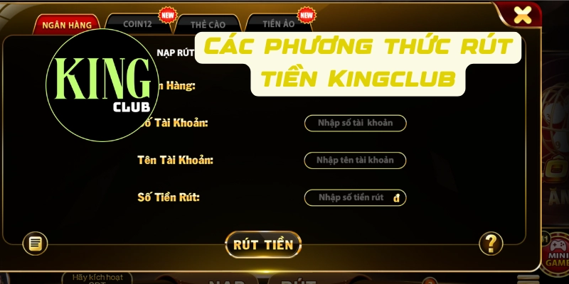 Các phương thức rút tiền Kingclub